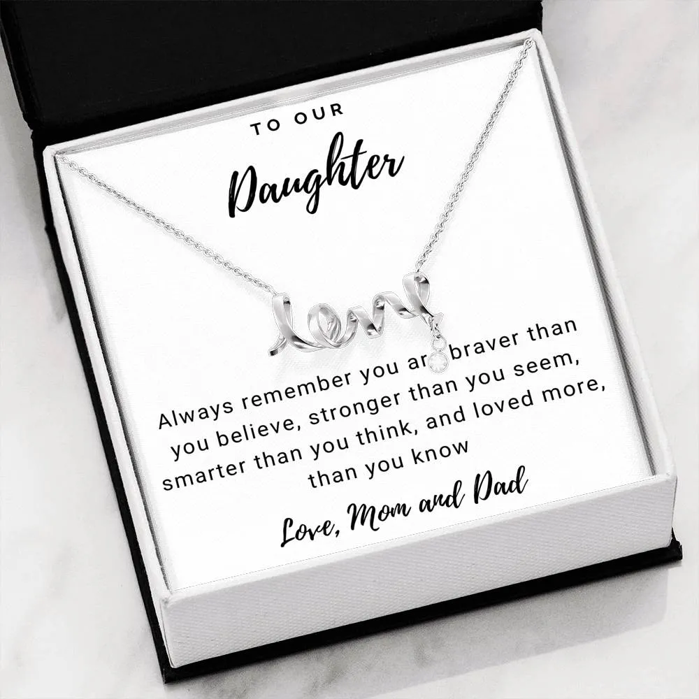 Brave, strong & smart-Scripted Love Necklace for Daughter, From Parents