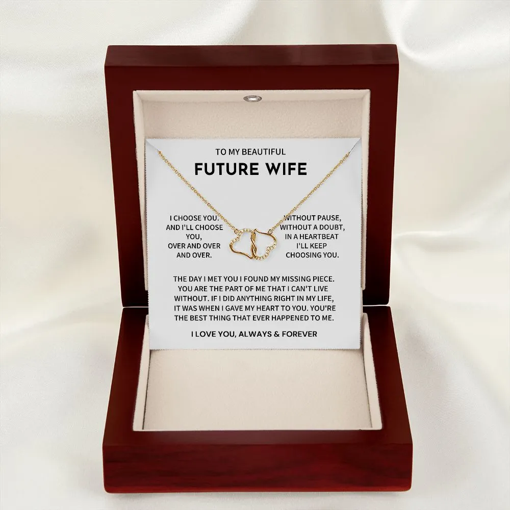 Future Wife Gift- I Choose You Over and Over