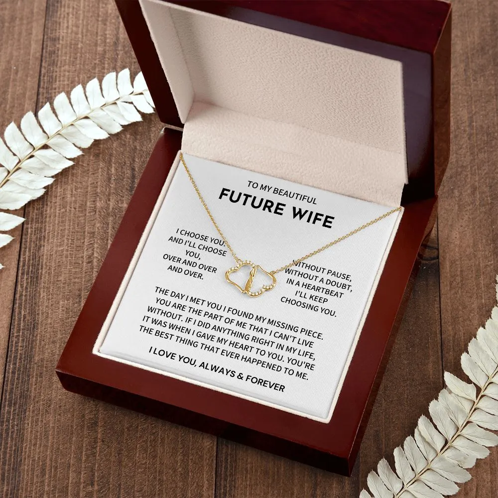 Future Wife Gift- I Choose You Over and Over