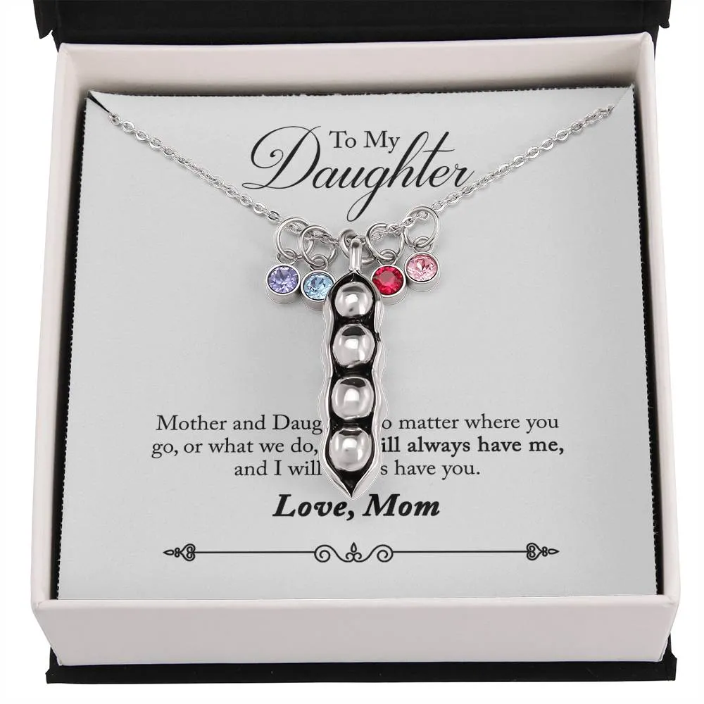 I have you, you have me, From Mom.