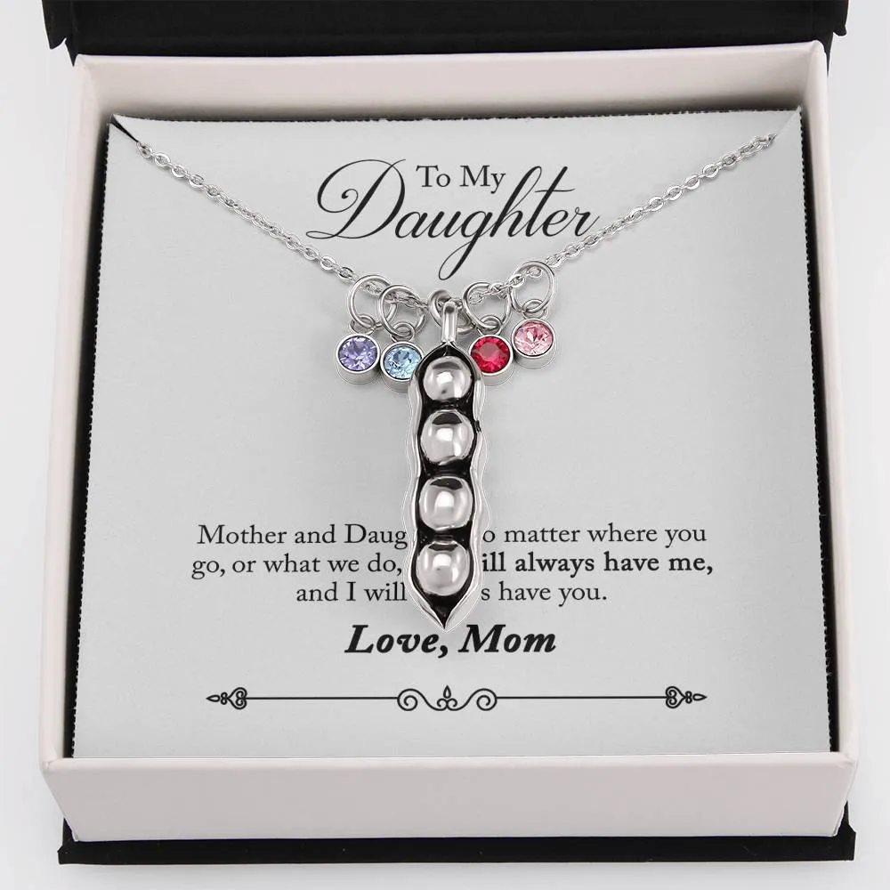 I have you, you have me, From Mom.