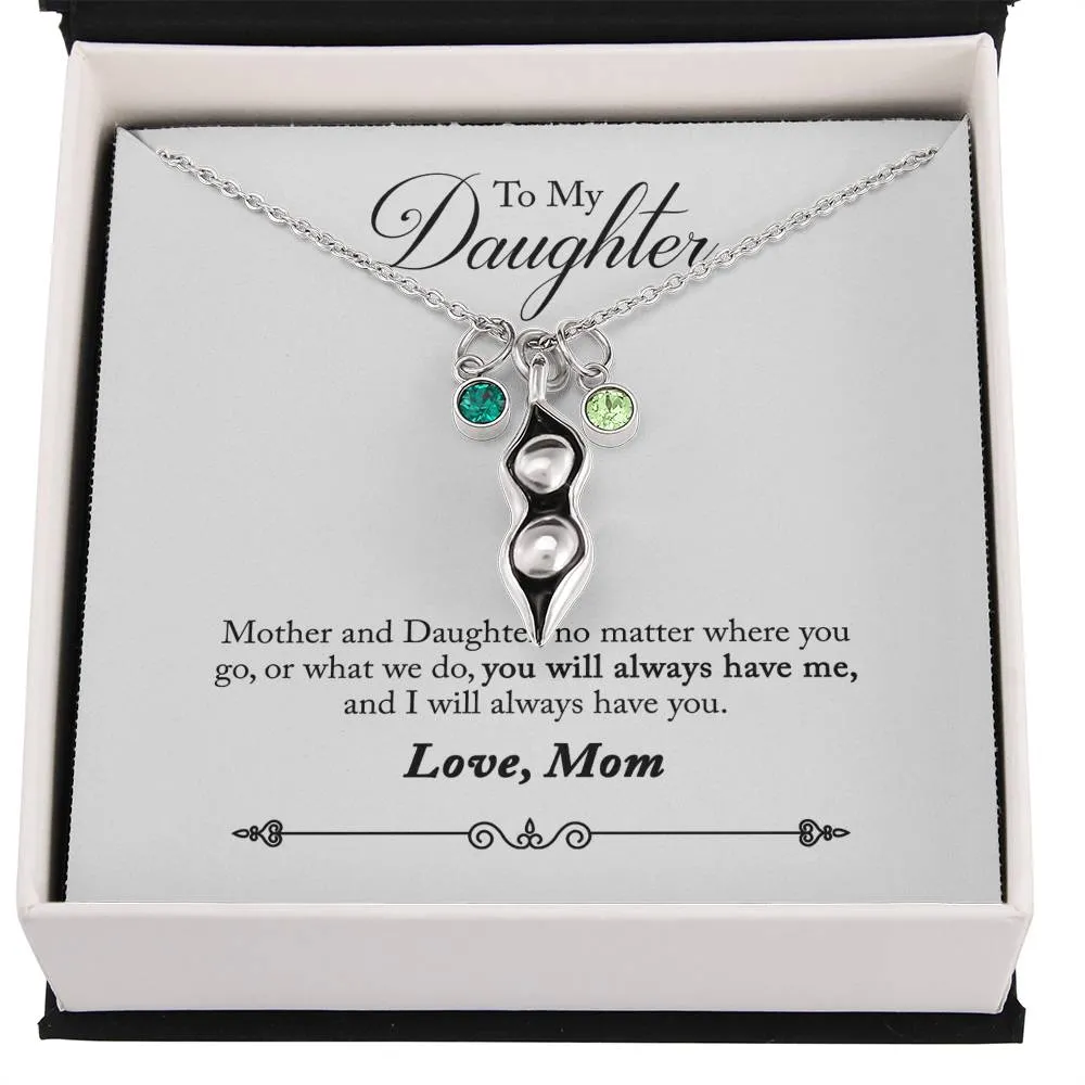 I have you, you have me, From Mom.
