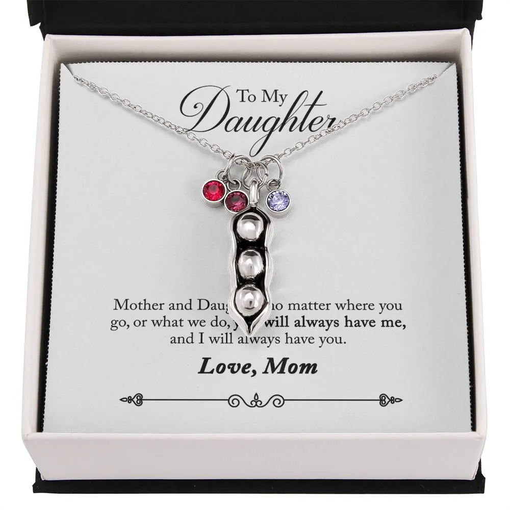 I have you, you have me, From Mom.