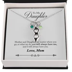 I have you, you have me, From Mom.