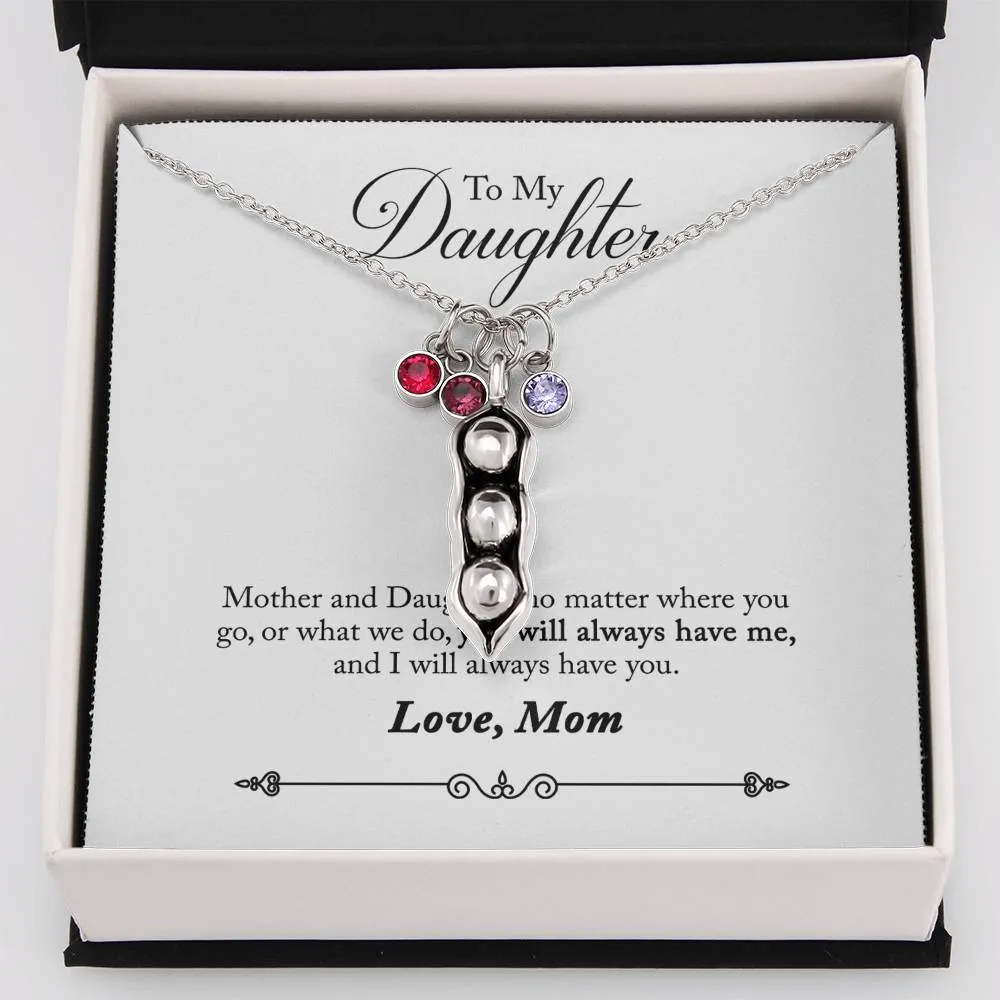 I have you, you have me, From Mom.