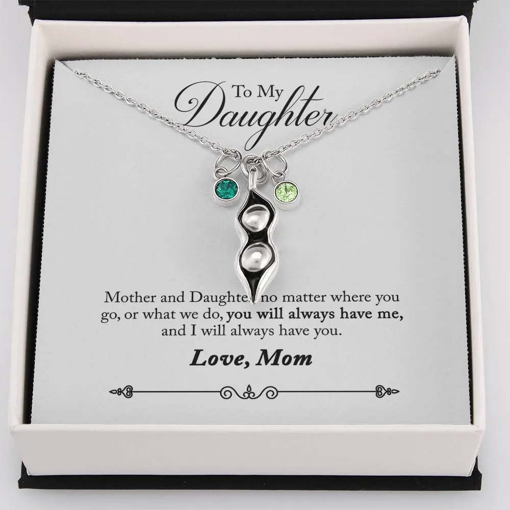 I have you, you have me, From Mom.