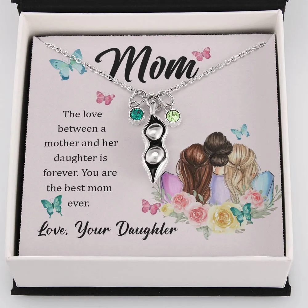 Mom and Daughter love is forever-Pea pod