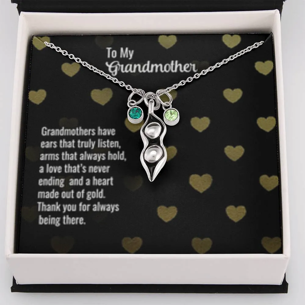 My Grandmother has a heart of gold-Pea pod