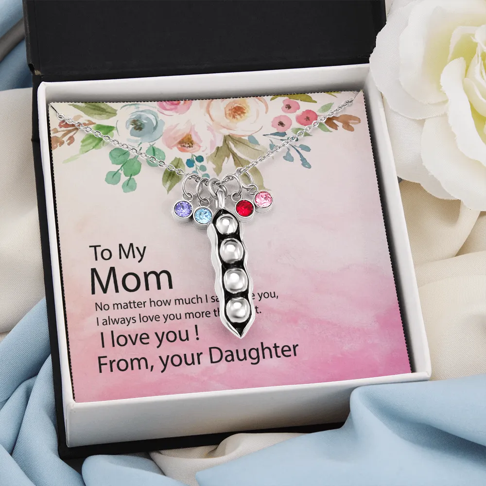Necklace - Pea to your pod - Gift To Mother From Daughter with Quote