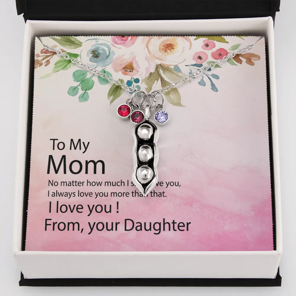 Necklace - Pea to your pod - Gift To Mother From Daughter with Quote