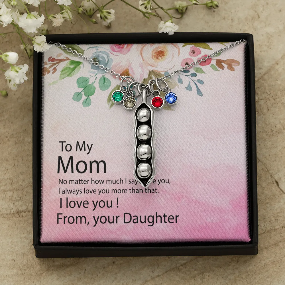 Necklace - Pea to your pod - Gift To Mother From Daughter with Quote