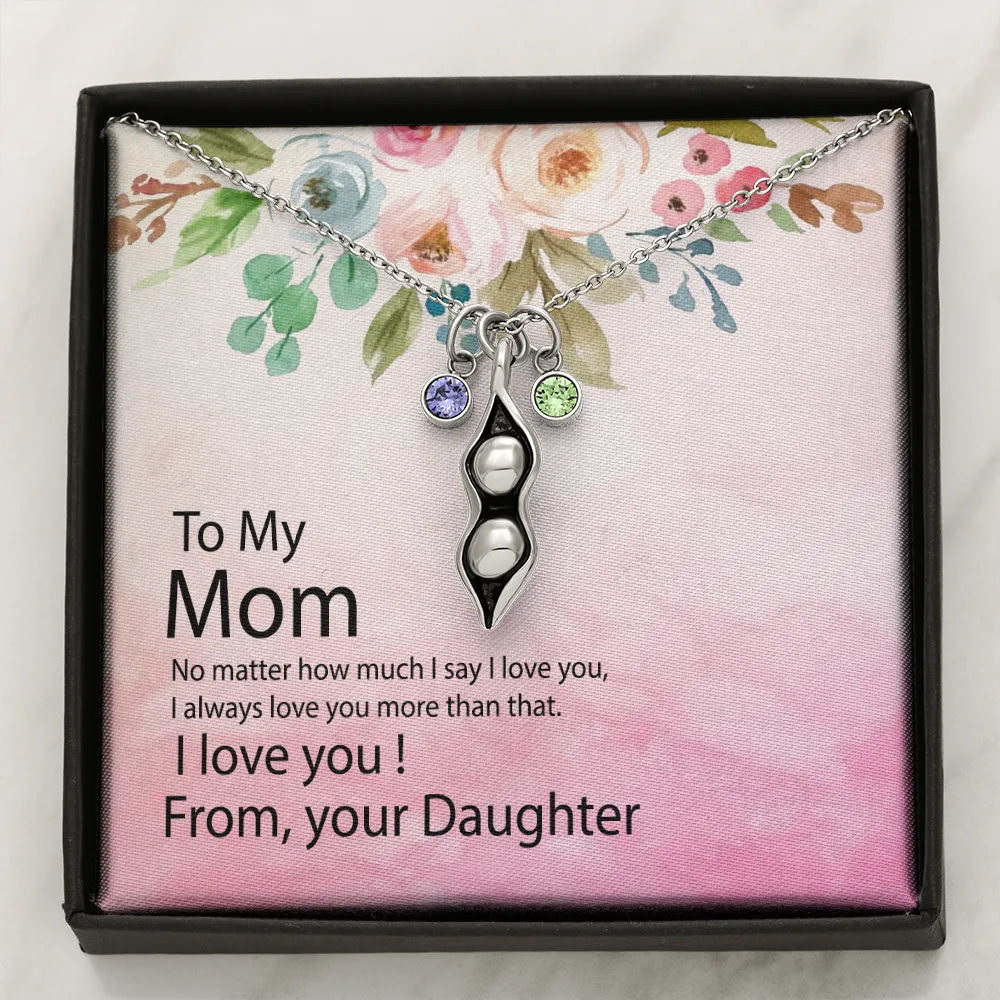 Necklace - Pea to your pod - Gift To Mother From Daughter with Quote
