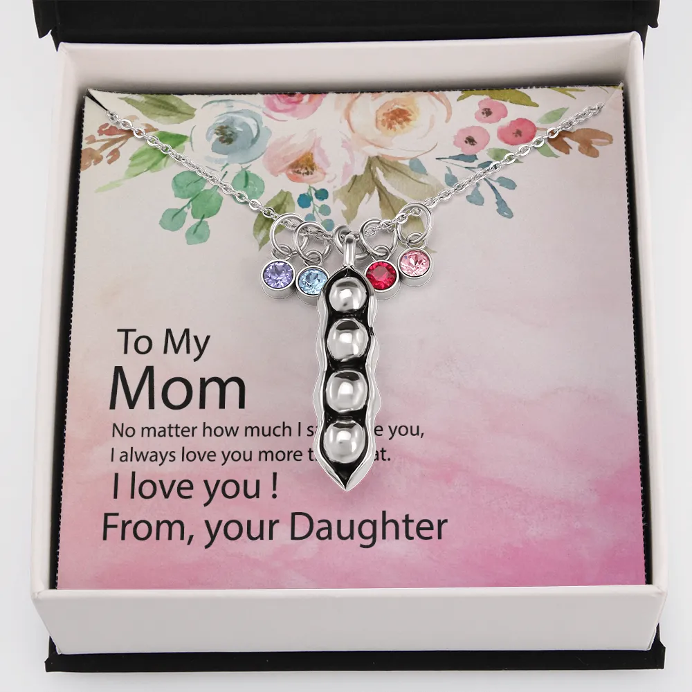 Necklace - Pea to your pod - Gift To Mother From Daughter with Quote