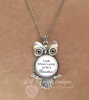Owl necklace - Grandma necklace - Look whose going to be a grandma