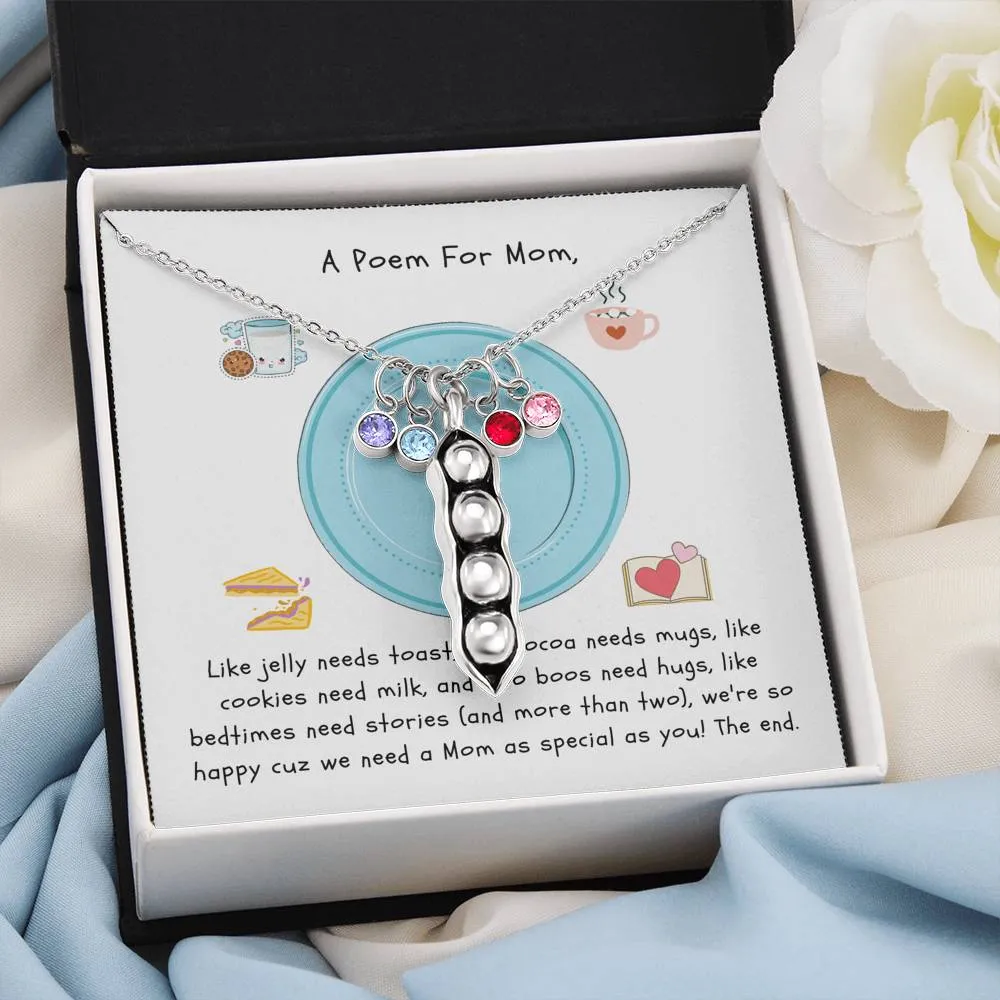 Poem for Mom, We need you like cookies need milk-Pea Pod Necklace