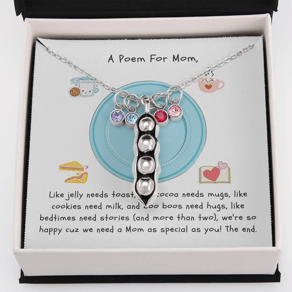 Poem for Mom, We need you like cookies need milk-Pea Pod Necklace
