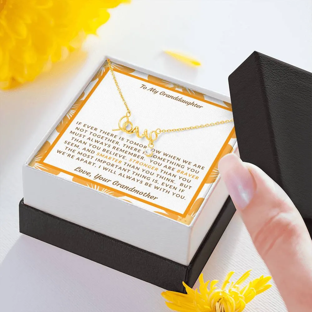You are brave, strong & smart-Scripted Love Necklace for Granddaughter